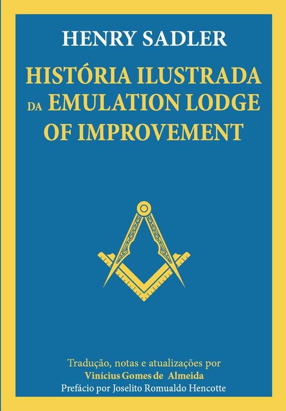 Capa — História Ilustrada da Emulation Lodge of Improvement